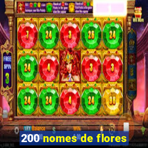 200 nomes de flores